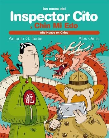 LOS CASOS DEL INSPECTOR CITO Y CHIN MI EDO 7 AÑO NUEVO EN CHINA | 9788423699988 | ANTONIO G. ITURBE & ALEX OMIST