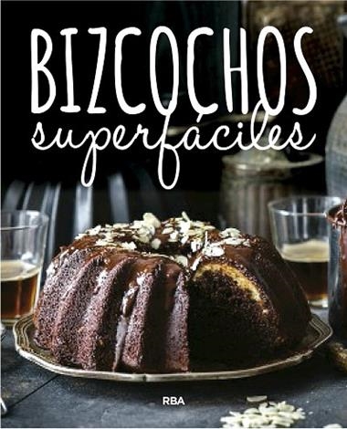 BIZCOCHOS SUPERFACILES | 9788490569832 | RBA
