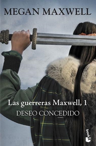 LAS GUERRERAS MAXWELL 01 DESEO CONCEDIDO | 9788408181125 | MEGAN MAXWELL
