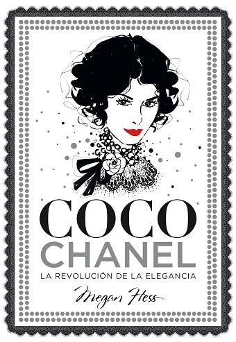 COCO CHANEL LA REVOLUCION DE LA ELEGANCIA | 9788416890446 | MEGAN HESS