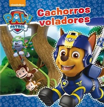 PAW PATROL CACHORROS VOLADORES | 9788448849689 | PAW PATROL