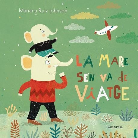 LA MARE SE'N VA DE VIATGE | 9788484649939 | MARIANA RUIZ JOHNSON
