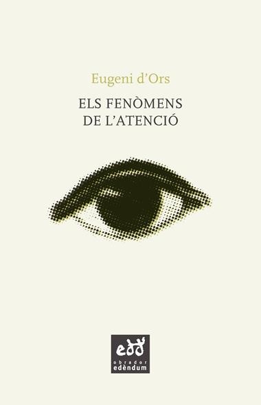 ELS FENOMENS DE L'ATENCIO | 9788494756627 | EUGENI D'ORS