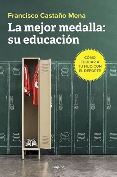 LA MEJOR MEDALLA SU EDUCACION | 9788425355813 | FRANCISCO CASTAÑO MENA