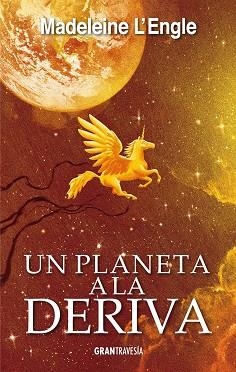 EL QUINTETO DEL TIEMPO 03 UN PLANETA A LA DERIVA | 9788494658792 | MADELEINE L'ENGLE