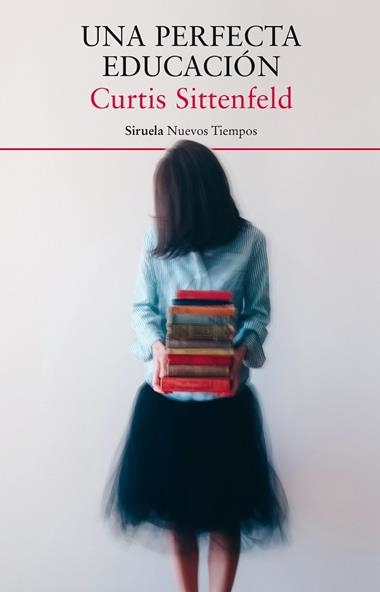 UNA PERFECTA EDUCACION | 9788417308087 | CURTID SITTENFELD