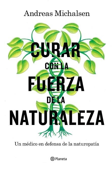 CURAR CON LA FUERZA DE LA NATURALEZA | 9788408181453 | ANDREAS MICHALSEN & PETRA THORBRIETZ