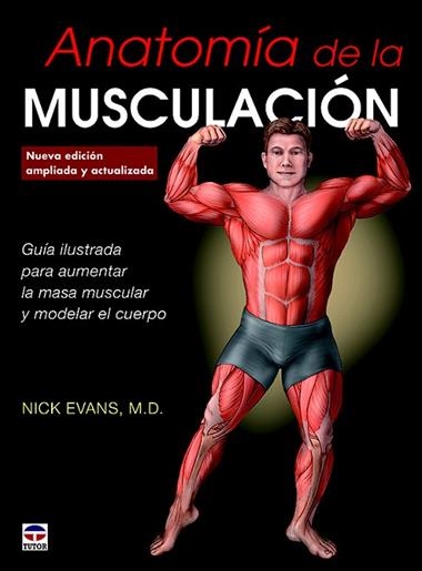 ANATOMIA DE LA MUSCULACION | 9788416676347 | NICK EVANS