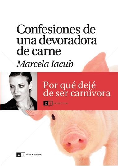 CONFESIONES DE UNA DEVORADORA DE CARNE | 9788493947156 | MARCELA IACUB