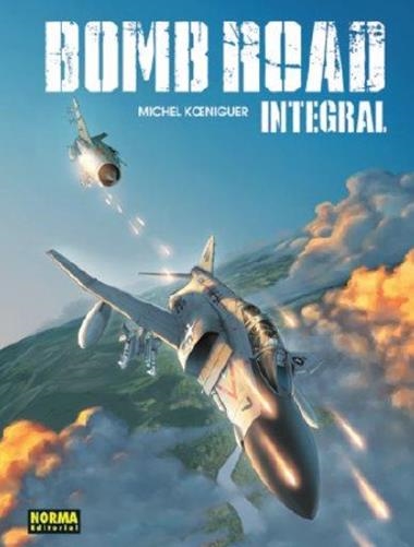 BOMB ROAD INTEGRAL | 9788467929546 | MICHEL KOENINGUER