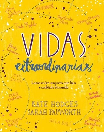 VIDAS EXTRAORDINARIAS | 9788416890514 | KATE HODGES & SARAH PAPWORTH