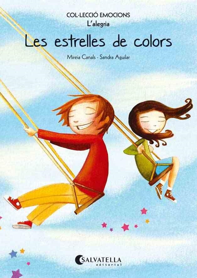LES ESTRELLES DE COLORS L'ALEGRIA | 9788484128045 | MIREIA CANALS & SANDRA AGUILAR