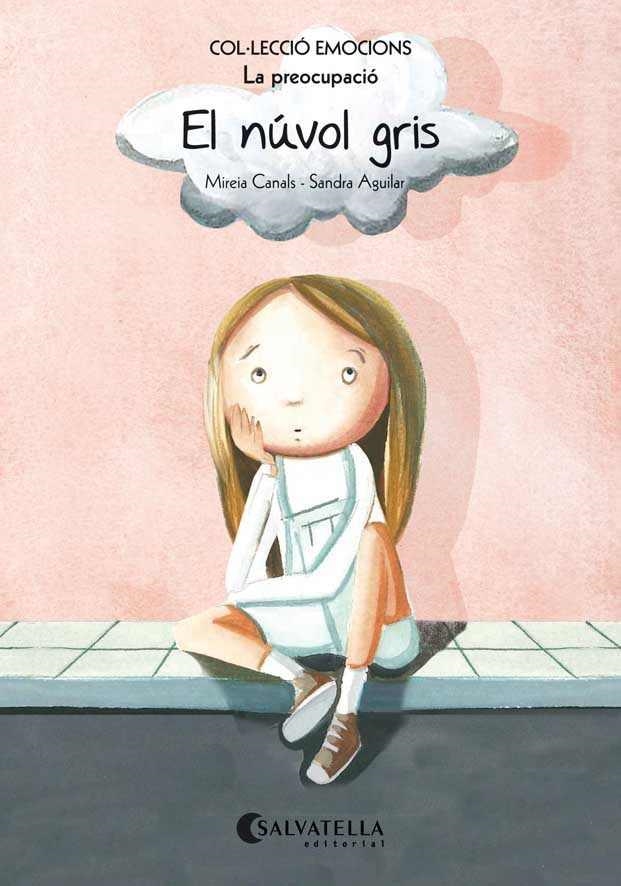 EL NUVOL GRIS LA PREOCUPACIO | 9788484128076 | MIREIA CANALS & SANDRA AGUILAR