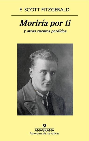 MORIRIA POR TI Y OTROS CUENTOS PERDIDOS | 9788433979971 | F. SCOTT FITZGERALD