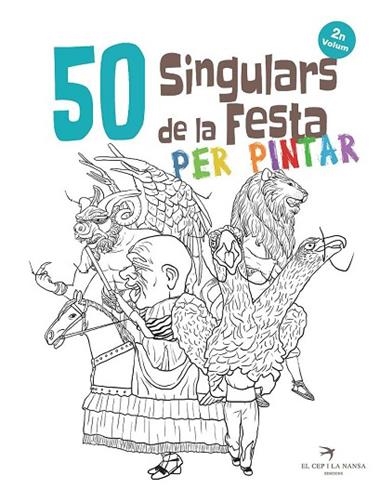 50 SINGULARS DE LA FESTA PER PINTAR VOL II | 9788417000592 | JUAN ORTEGA