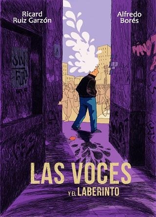 LAS VOCES Y EL LABERINTO | 9788494506383 | RICARD RUIZ GARZON & ALFREDO BORES