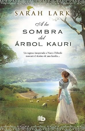 A LA SOMBRA DEL ARBOL KAURI | 9788490702598 | SARAH LARK