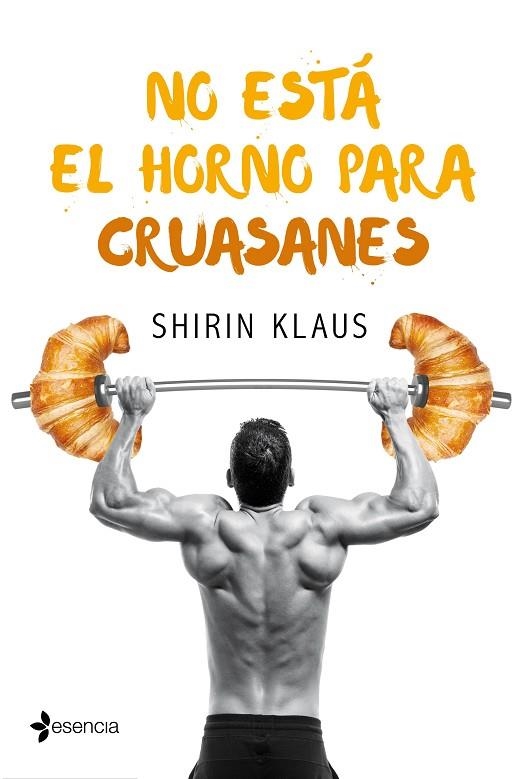 NO ESTA EL HORNO PARA CRUASANES | 9788408182597 | SHIRIN KLAUS