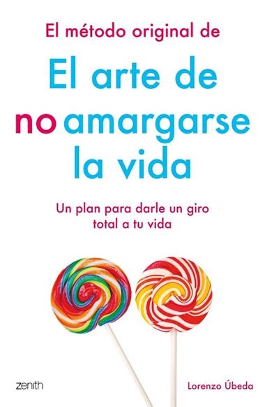 EL METODO ORIGINAL DE EL ARTE DE NO AMARGARSE LA VIDA | 9788408184270 | LORENZO UBEDA