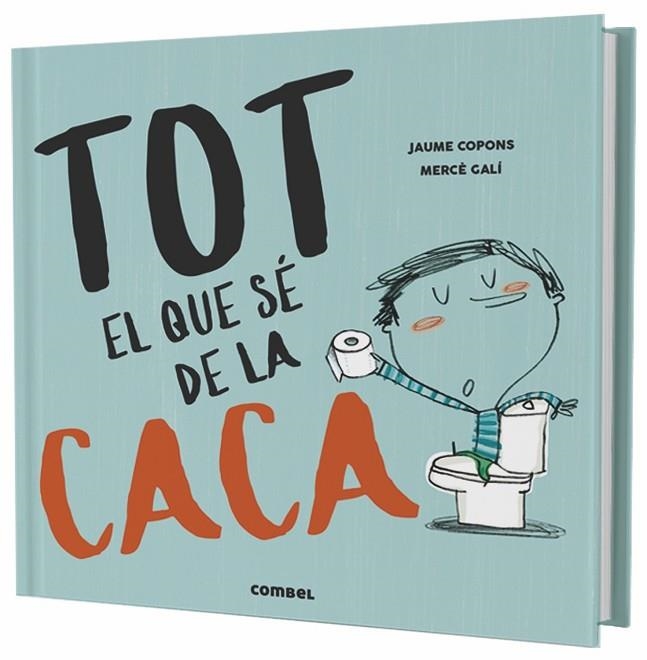 TOT EL QUE SE DE LA CACA | 9788491013105 | JAUME COPONS & MERCE GALI