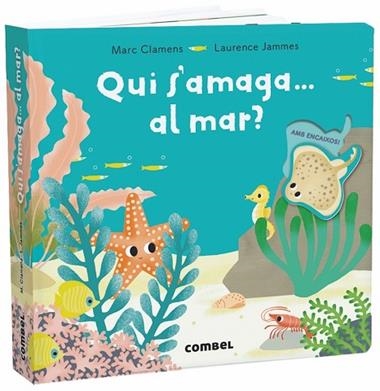 QUI S'AMAGA AL MAR? | 9788491013303 | MARC CLAMENS & LAURENCE JAMMES