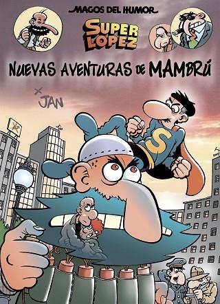 SUPER LOPEZ 187 NUEVAS AVENTURAS DE MAMBRU | 9788466662819 | JAN