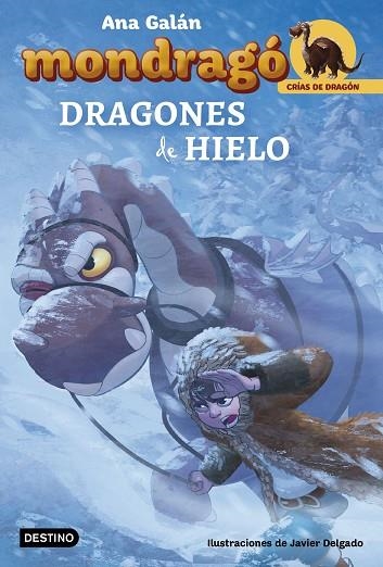 MONDRAGO 5 DRAGONES DE HIELO | 9788408182498 | ANA GALAN & JAVIER DELGADO