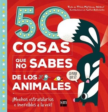 50 COSAS QUE NO SABES DE LOS ANIMALES | 9788467596939 | Tricia Martineau Wagner