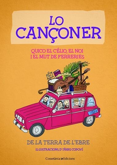LO CANÇONER | 9788490347232 | QUICO EL CELIO EL NOI I EL MUT DE FERRERIES