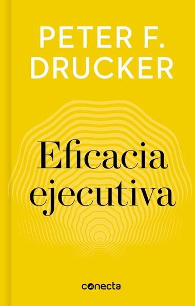 EFICACIA EJECUTIVA | 9788416883233 | PETER F. DRUCKER
