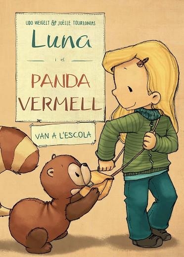LUNA I EL PANDA VERMELL VAN A L'ESCOLA | 9788468334486 | UDO WEIGELT & JOELLE TOURLONIAS