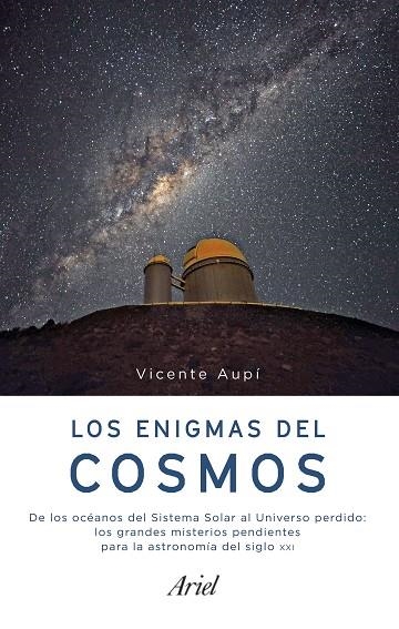 LOS ENIGMAS DEL COSMOS | 9788434427341 | VICENTE AUPI