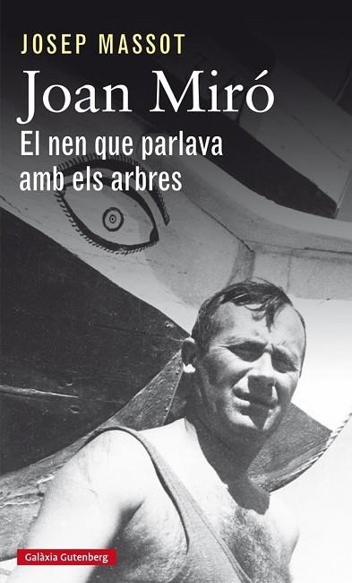 JOAN MIRO EL NEN QUE PARLAVA AMB ELS ARBRES | 9788417355050 | JOSEP MASSOT