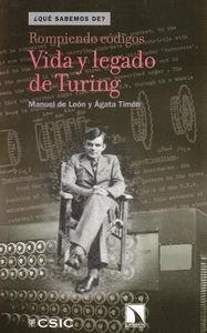 ROMPIENDO CODIGOS LA VIDA Y LEGADO DE TURING | 9788483198858 | MANUEL DE LEON