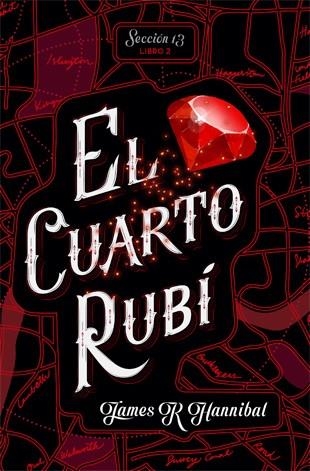 SECCION 13 2 EL CUARTO RUBI | 9788424662417 | JAMES R HANNIBAL