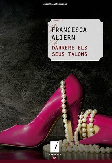 DARRERE ELS SEUS TALONS | 9788490347195 | FRANCESCA ALIERN