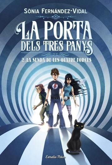 LA PORTA DELS TRES PANYS 02 LA SENDA DE LES QUATRE FORCES | 9788491375050 | SONIA FERNANDEZ-VIDAL