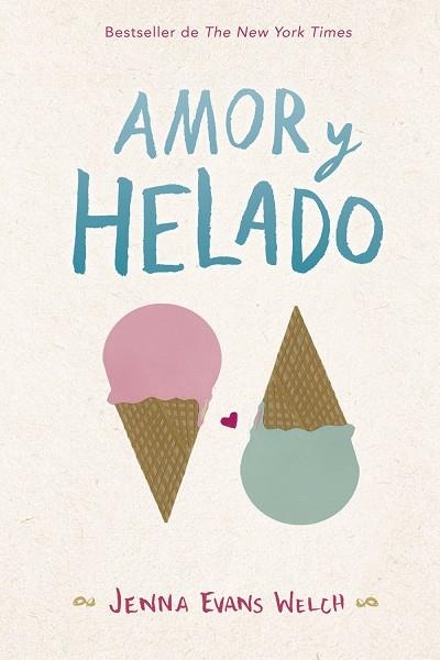 AMOR Y HELADO | 9788424662868 | JENNA EVANS WELCH