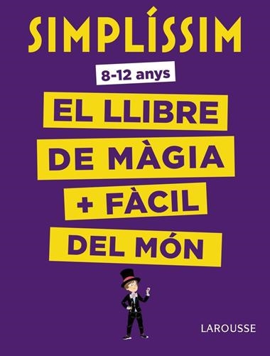 SIMPLISSIM EL LLIBRE DE MAGIA MES FACIL DEL MON | 9788416984930 | VV.AA.