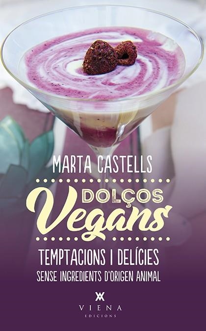 DOLÇOS VEGANS | 9788483309872 | MARTA CASTELLS