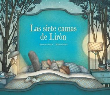LAS SIETE CAMAS DE LIRON | 9788494692659 | SUSANNA ISERN & MARCO SOMA