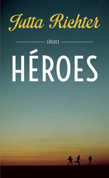 HEROES | 9788494429538 | JUTTA RICHTER