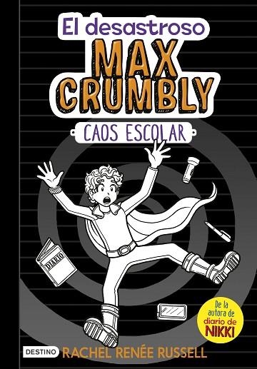 EL DESASTROSO MAX CRUMBLY 2 CAOS ESCOLAR | 9788408182504 | RACHEL RENEE RUSSELL