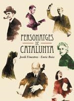 PERSONATGES DE CATALUNYA | 9788415315483 | JORDI FINESTRES & ENRIC BOIX