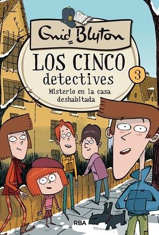 LOS 5 DETECTIVES 03 MISTERIO DE LA CASA DESHABITADA | 9788427207813 | ENID BLYTON