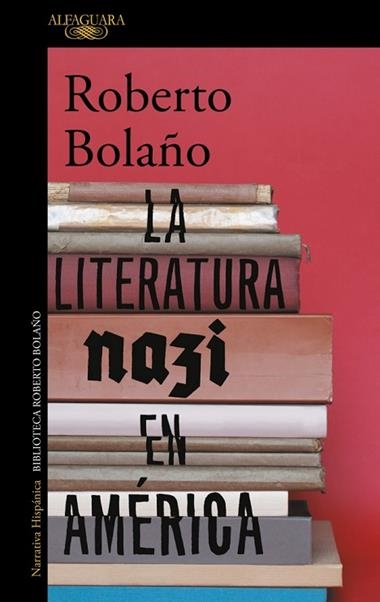 LA LITERATURA NAZI EN AMERICA | 9788420431574 | ROBERTO BOLAÑO
