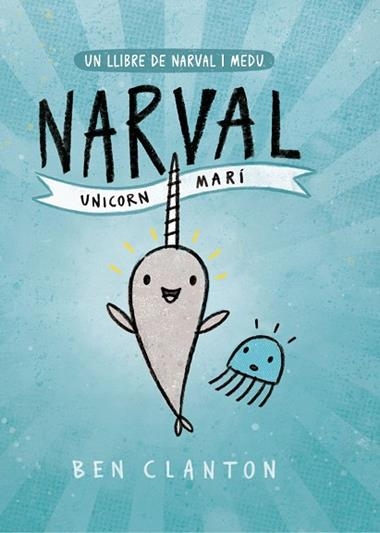 NARVAL I MEDU 01 UNICORN MARI | 9788426145123 | BEN CLANTON