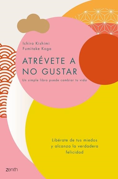 ATREVETE A NO GUSTAR | 9788408184164 | ICHIRO KISHIMI & FUMITAKE KOGA