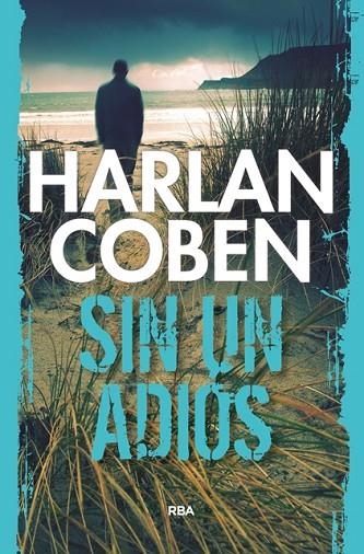 SIN UN ADIOS | 9788490066003 | HARLAN COBEN