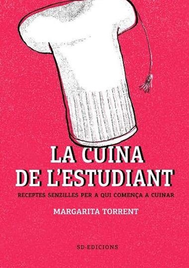 LA CUINA DE L'ESTUDIANT | 9788494781186 | MARGARITA TORRENT & NURIA GIRALT